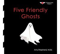 Five Friendly Ghosts: A Playful Halloween Counting Book for Kids Ages 2-8: An Inclusive Halloween Counting Story for Early Learners