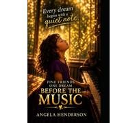 Five Friends One Dream: Before The Music