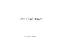 Five F's of Prayer: A 365-Day Prayer Journal for Faith, Family, and Friends.