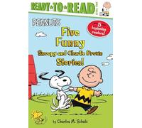 Five Funny Snoopy and Charlie Brown Stories!: Snoopy and Woodstock / Snoopy, First Beagle on the Moon! / Time for School, Charlie Brown / Make a ... Library! (Peanuts: Ready to Read, Level Two)