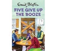 Five give up the booze: Enid Blyton for Grown Ups