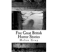 FIVE GREAT BRITISH HORROR STORIES: Volume 1