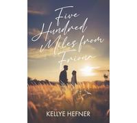 Five Hundred Miles from Friona (The Friona, Texas)