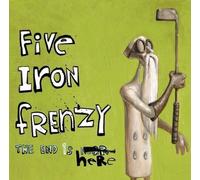 Five Iron Frenzy - The End Is Here by Five Iron Frenzy Extra tracks edition (2004) Audio CD