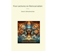Five Lectures on Reincarnation (Classic Books)