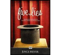 Five Lies: Exposing and Dealing with the Five Most Common Lies Christian Face by Joyce Meyer