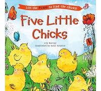 Five Little Chicks: (An Interactive Board Book with Farmyard Surprises, Joy, and Discovery for Babies, Toddlers, and Preschoolers) (Five Little... Lift-the-flap Books)