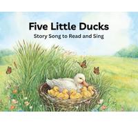Five Little Ducks - Sing Along Picture Book: Story Songs to Read and Sing - Picture Book with a Song for Preschool and Kindergarten
