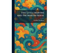 Five Little Martins and the Martin House