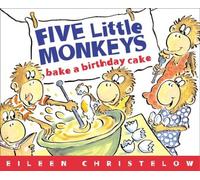 [(Five Little Monkeys Bake a Birthday Cake )] [Author: Eileen Christelow] [Jun-2005]
