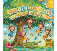 Five Little Monkeys Swinging in the Tree: A Rhyming Jungle Adventure About Sharing and Playing Safe (The 100 Book Kids Collection)