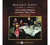 Five Little Peppers and How They Grew, with eBook: 1