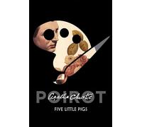 Five Little Pigs (Poirot): A Hercule Poirot Cold Case Mystery Inspired by a Classic Nursery Rhyme