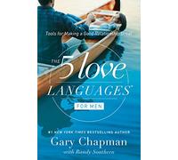 Five Love Languages for Men: Tools for Making a Good Relationship Great