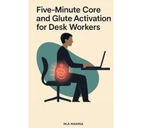 Five-Minute Core and Glute Activation for Desk Workers