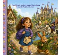 Five-Minute Modern Magic: The Holiday