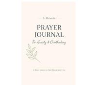 Five Minute Prayer Journal: for anxiety and overthinking