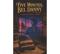 FIVE MINUTES, Bel Danny | A Queer Ghost Story