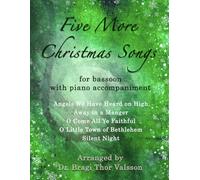 Five More Christmas Songs for Bassoon with Piano Accompaniment