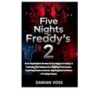 FIVE NIGHTS AT FREDDY’S 2: An In-Depth Movie Review of Five Nights at Freddy’s 2 Featuring Josh Hutcherson’s Riveting Performance, Exploring Themes of Horror, Mystery, and the Return of Freddy Fazbear