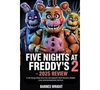 Five Nights at Freddy's 2 - 2025 Movie Review: A Terrifying Deep Dive into the Sequel’s Dark Secrets, Hidden Lore, and Animatronic Horrors
