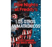 Five Nights At Freddy S: Los Otros Animatronicos