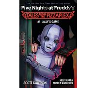Five Nights at Freddy's: Five Nights at Freddy's Tales: From the Pizza Plex 1