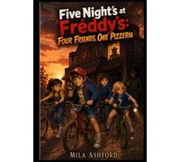 Five Nights at Fréddy's: Four Friends, One Pizzeria