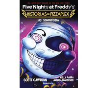 Five Nights at Freddy's. Historias del Pizzaplex 3 - Somnifobia (Roca Infantil y Juvenil)