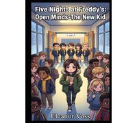 Five Nights at Fréddy's: Open Minds-The New Kid