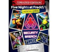 Five Nights at Freddy's: The Security Breach Files - Updated Guide: Official Guide