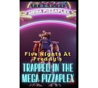 Five Nights at Freddy's: Trapped in the Mega Pizzaplex