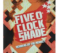 Five O' Clock Shade - Morning of the Monkey