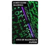 Five Of Maxwells Papers (ebook)