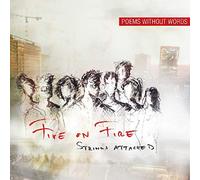 Five On Fire Strings Attached - Poems Without Words
