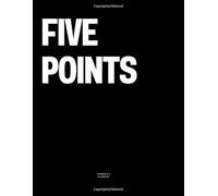 Five Points: The Coffee Table Book