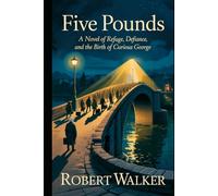 FIVE POUNDS: A Novel of Refuge, Defiance, and the Birth of Curious George (The Open Door Trilogy)
