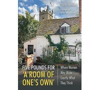 Five Pounds For 'A Room Of One's Own': Where Women May Write Exactly What They Think