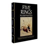 Five Rings Illustrated: The Classic Text on Mastery in Swordsmanship, Leadership and Conflict: A New Translation (Chinese Bound Illustrated)