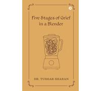 Five Stages of Grief in a Blender