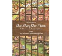 Five Studies on Khun Chang Khun Phaen: The Many Faces of a Thai Literary Classic