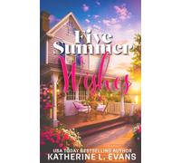 Five Summer Wishes: A heartwarming small-town sisters novel about second chances, healing, and the family you choose.