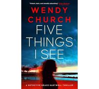 Five Things I See (A Detective Grace Hartwell Thriller)
