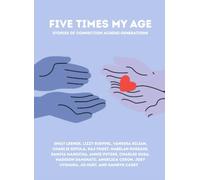 Five Times My Age: Stories of Connection Across Generations