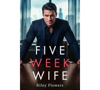 Five Week Wife: Ein Enemies to Lovers - Fake Marriage Liebesroman (Secret Desires)