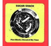 Five Weeks Ahead of My Time by Sugar Shack
