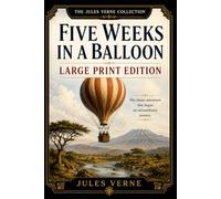 Five Weeks in a Balloon: Large Print Edition