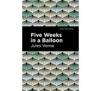 Five Weeks in a Balloon (Mint Editions)