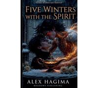 Five Winters With The Spirit: 1 (In Love with the Spirit)