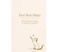 Five Year Diary: 5 Year Journal with Daily Prompts: A Five-Year Guided Journal for Self-Reflection, Growth, Memory Keeping & Mindfulness